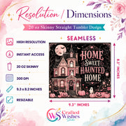 Home Sweet Haunted Home Pink Halloween Tumbler Wrap PNG | 20oz Skinny Tumbler Sublimation Design
